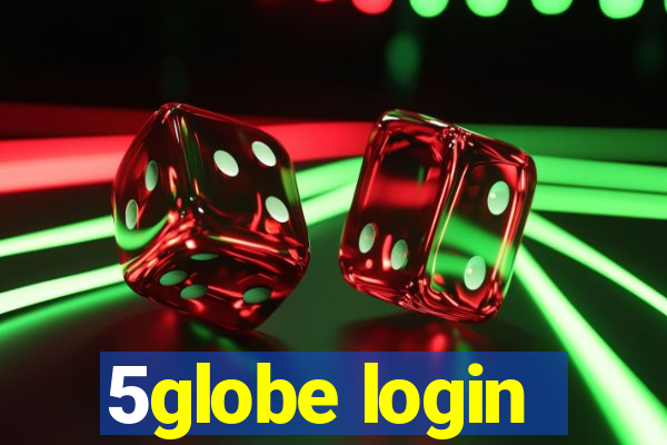 5globe login